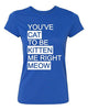 P&B You Cat to be Kitten me right Meow Women's T-shirt, L, Royal -  - ravn