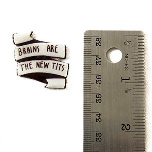 "Brains are the new tits" Pin - Pin - ravn (2)
