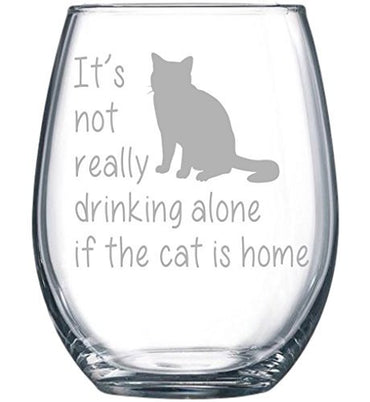 It's not really drinking alone if the cat is home stemless wine glass, 15 oz.(cat) - Laser Etched -  - ravn